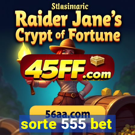 sorte 555 bet